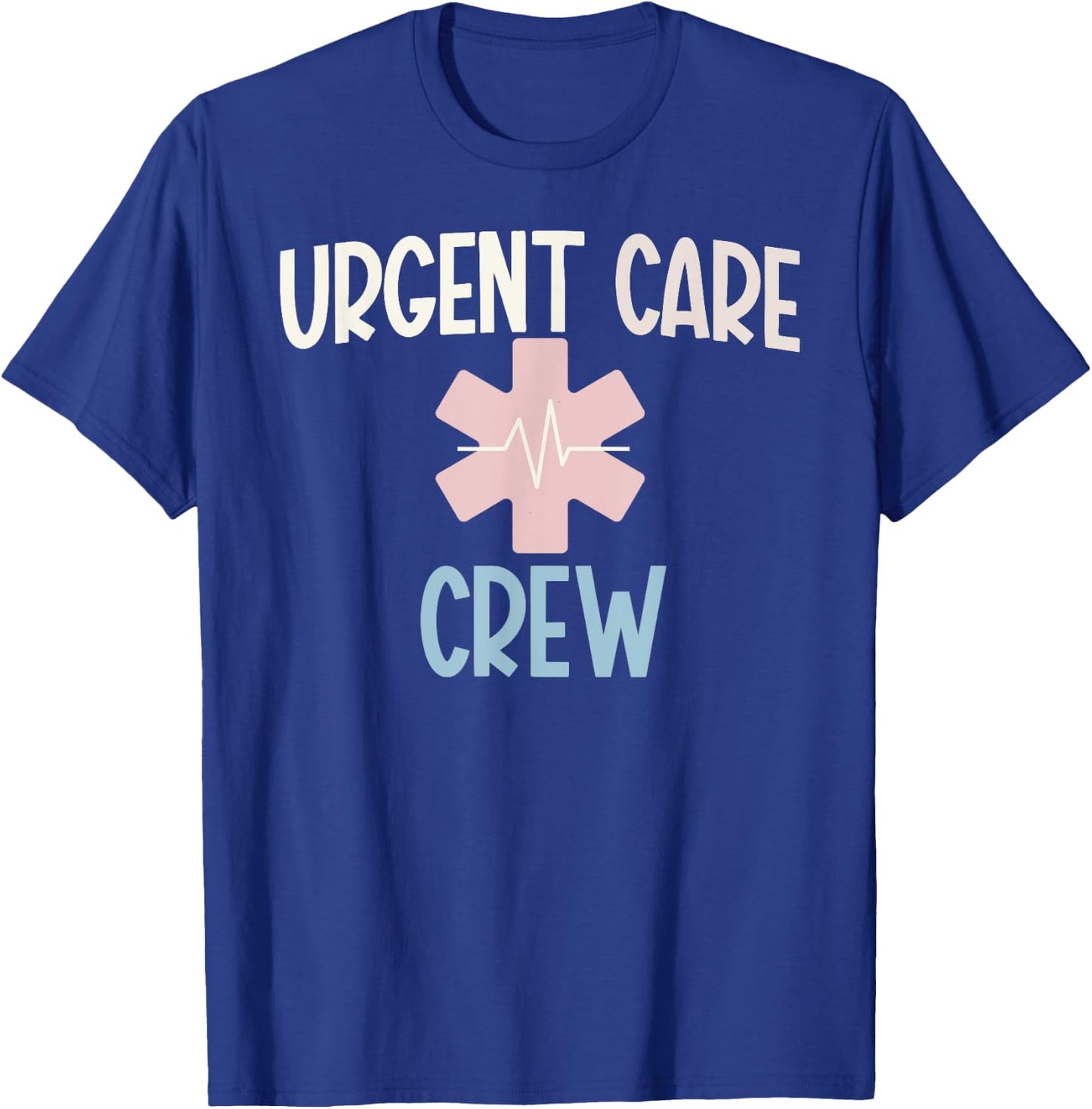 Urgent Care Crew Urgent Care Department Urgent Care Nurse T-Shirt - T-Shirt | Royal