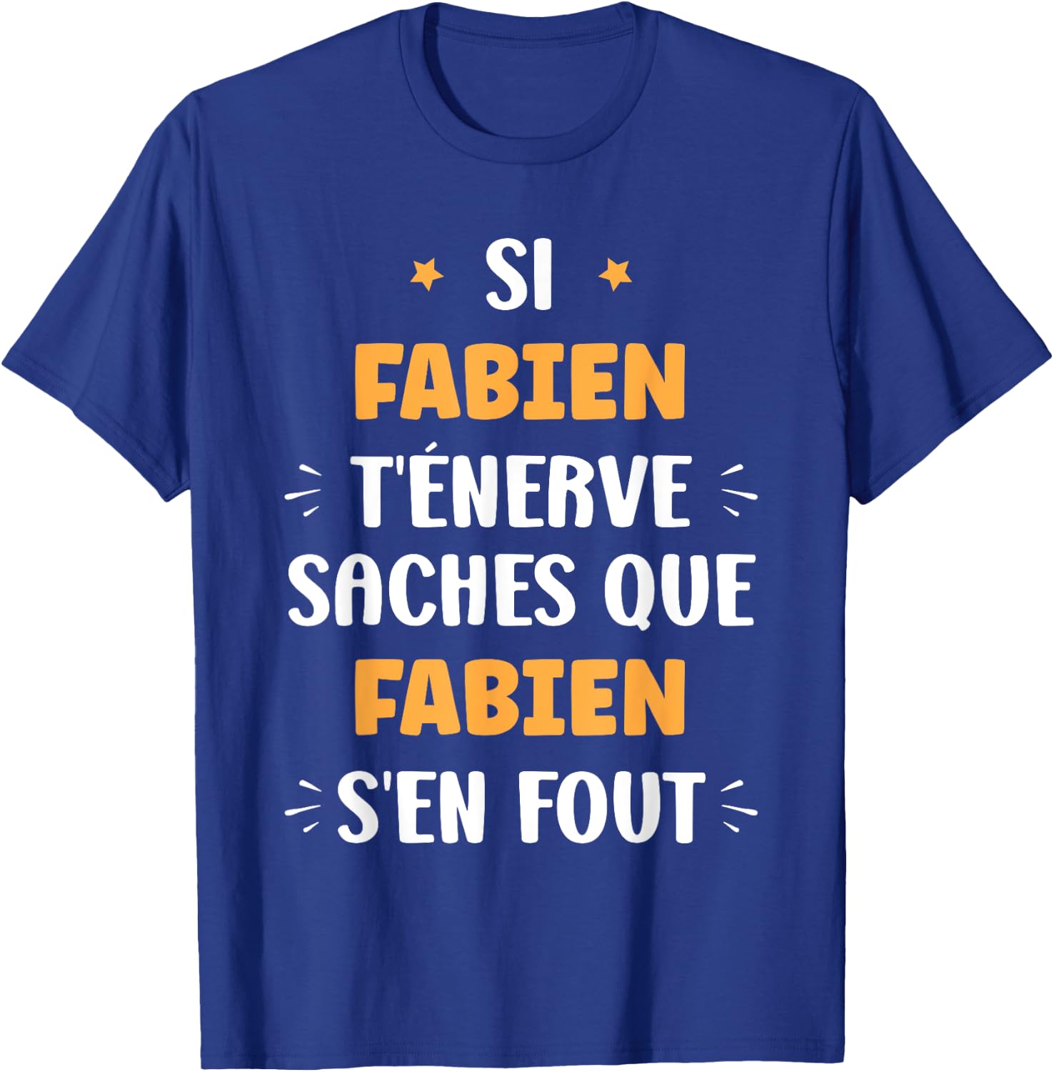 Name Si Fabien t'énerve Humour Fabien , Black, S T-Shirt - T-Shirt | Royal