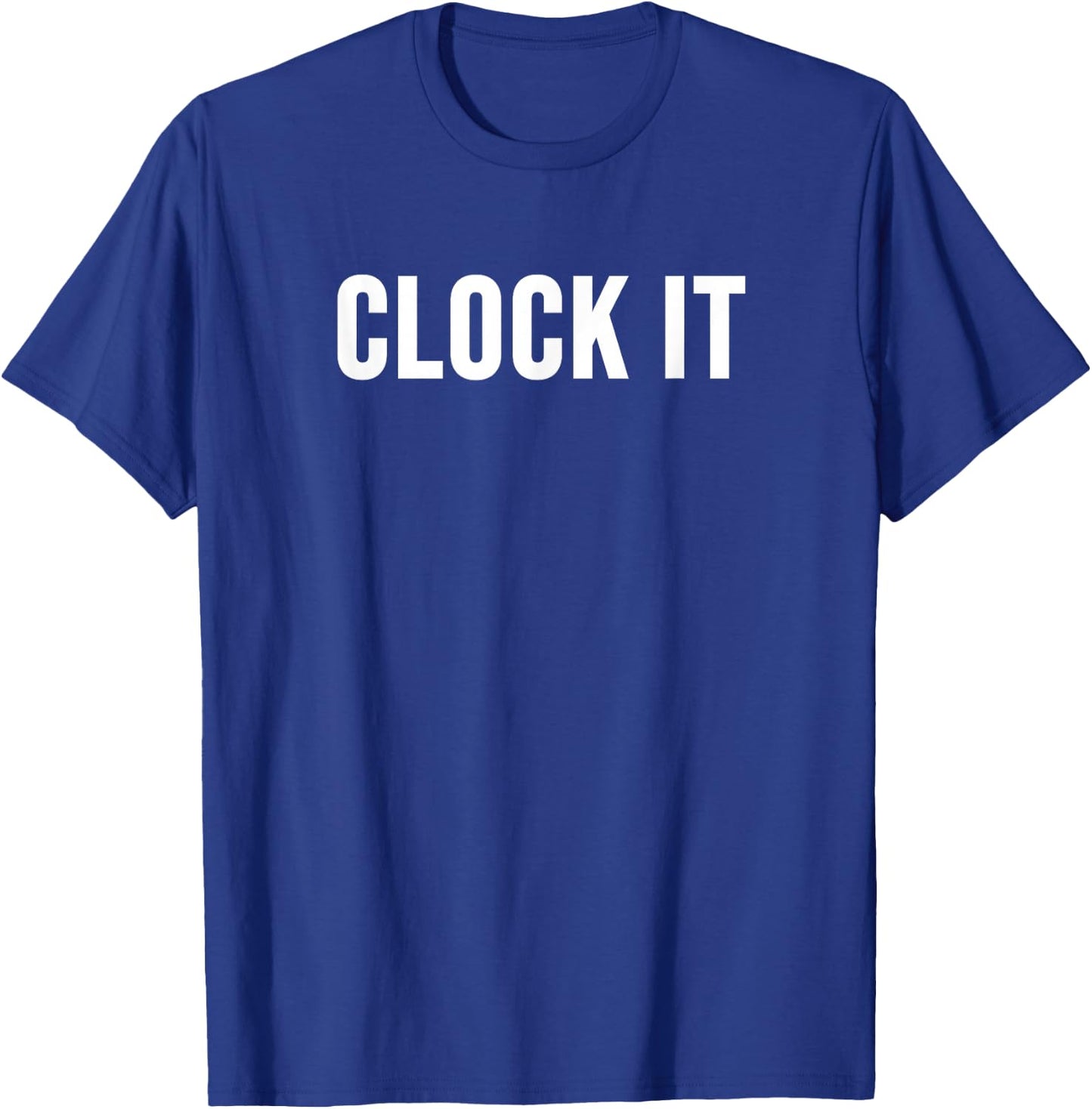 Clock It T-Shirt - T-Shirt | Royal