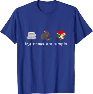 My Needs Are Simple - Coffee Rabbit Books Bunny T-Shirt - T-Shirt | Royal