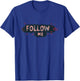 Joli emblème Follow me pour adultes et enfants T-Shirt - T-Shirt | Royal