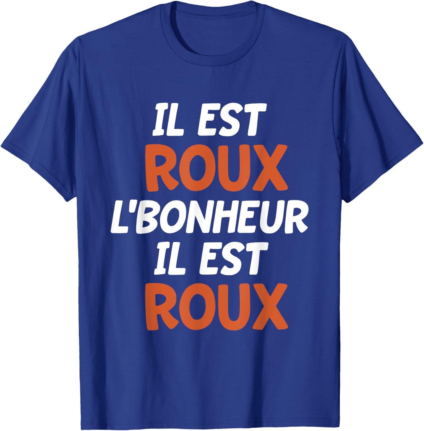 Roux Bonheur | Red Humor | Quote Funny Roux , Black, S T-Shirt - T-Shirt | Royal