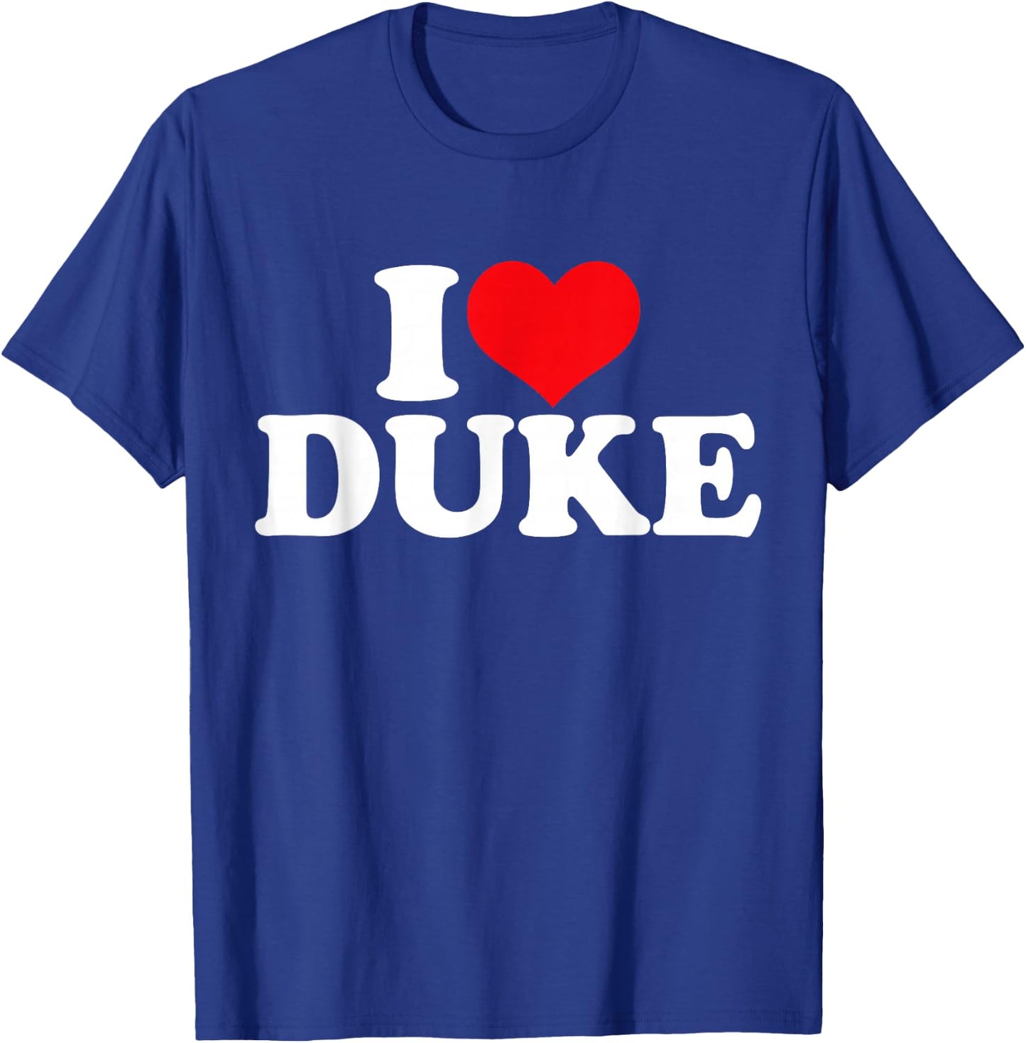 I Love Duke, I Heart Duke T-Shirt - T-Shirt | Royal
