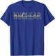 Nuclear Medicine Nuclear Tech Technologist T-Shirt - T-Shirt | Royal