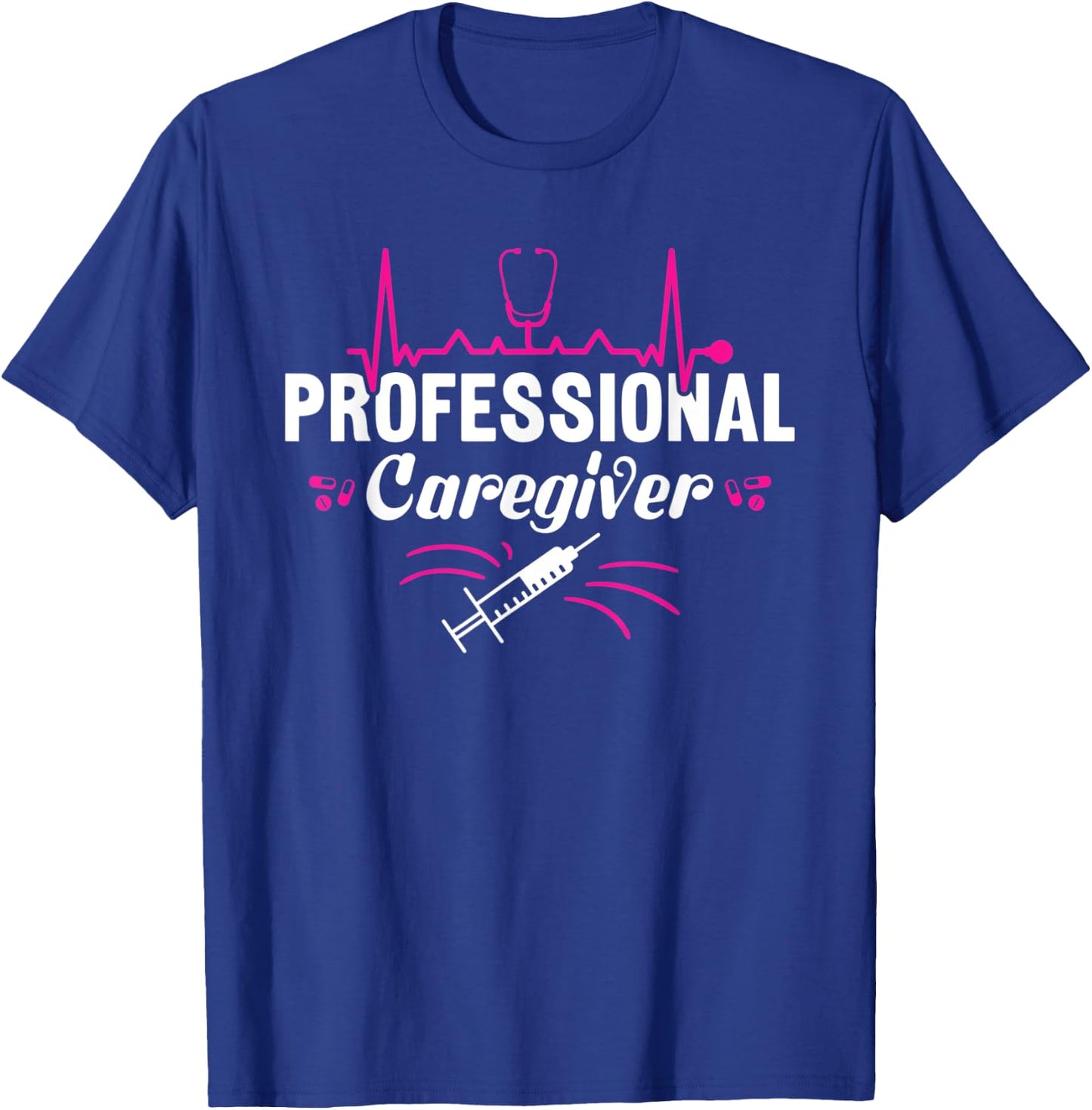 Professional Caregiver Homecare Nurse T-Shirt - T-Shirt | Royal