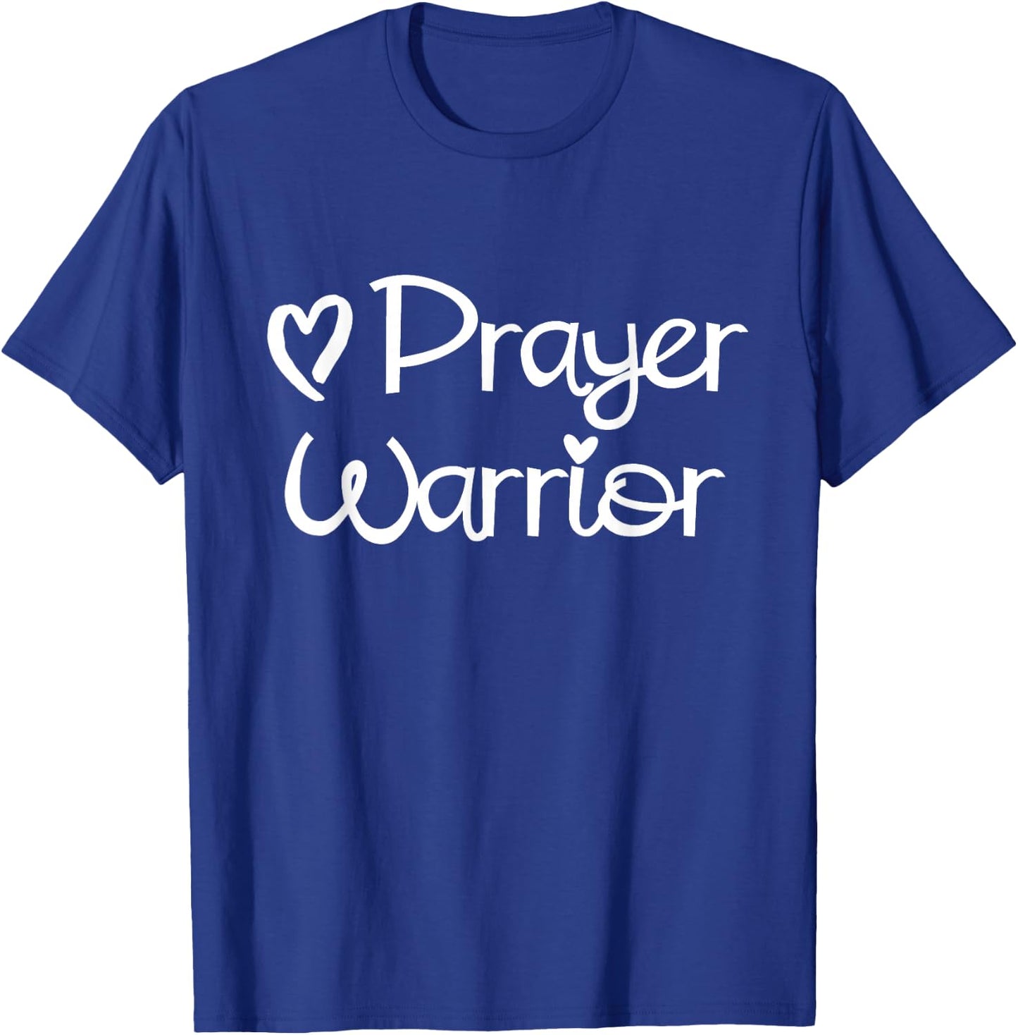 Inspirational, Prayer Warrior . Faith Sayings T-Shirt - T-Shirt | Royal