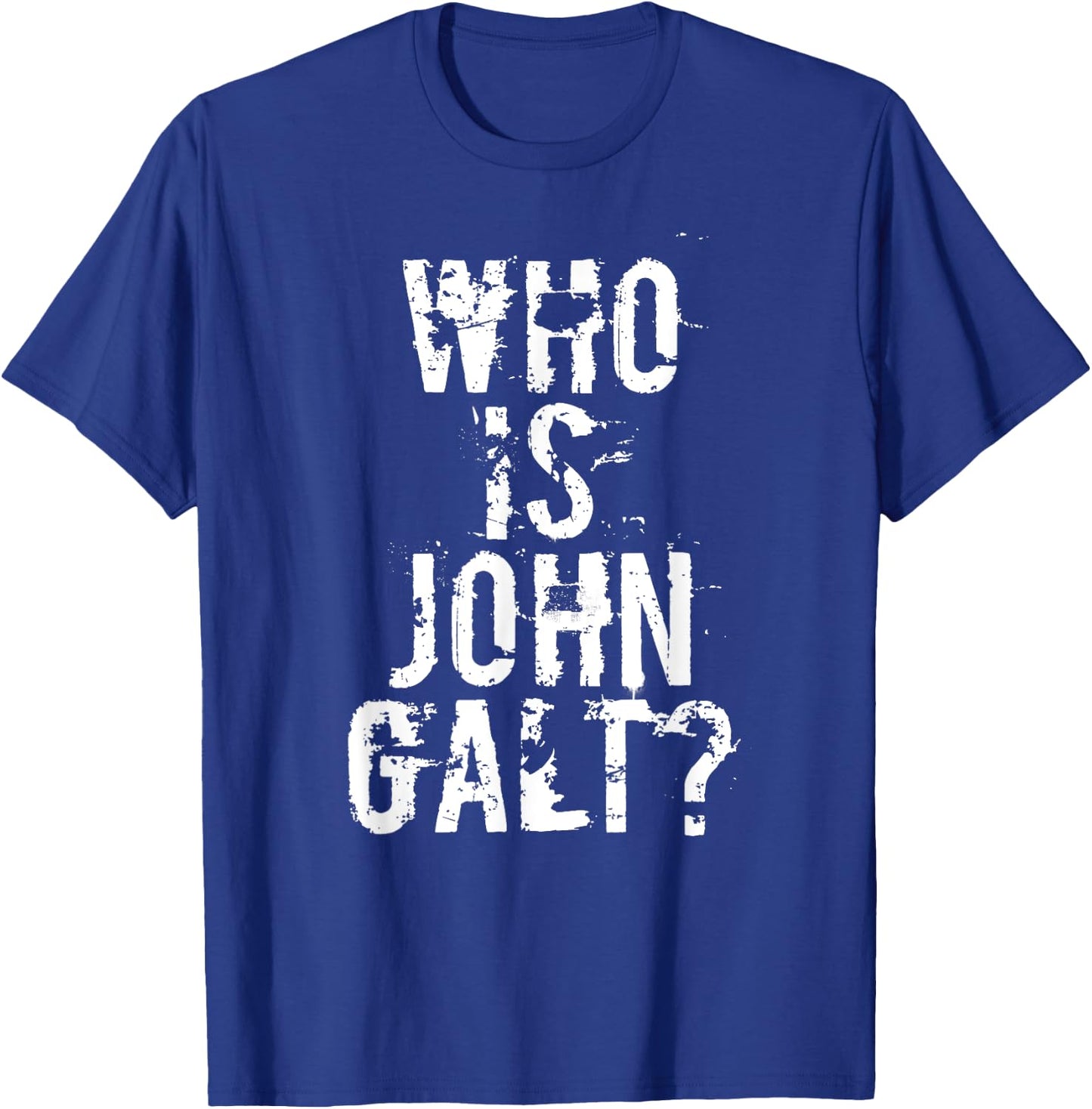 Who is John Galt T Shirt T-Shirt - T-Shirt | Royal