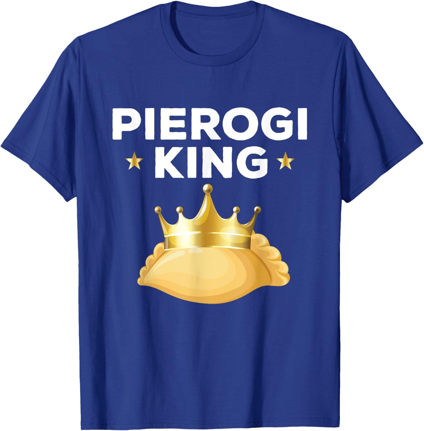 Funny Pirogies King Poland Traditional Foods Men T-Shirt - T-Shirt | Royal