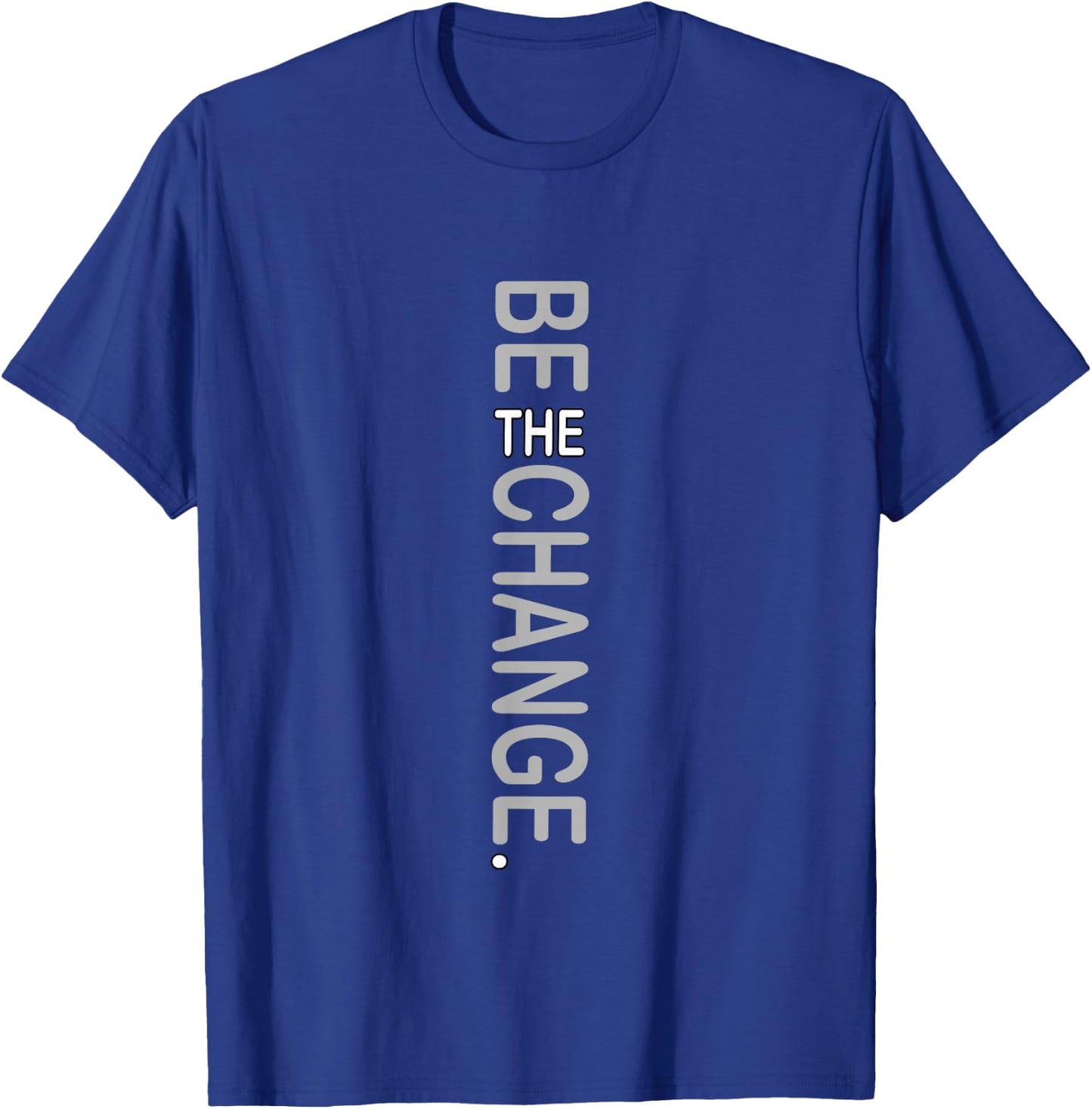 Grey Color Be The Change Grey Graphic T-Shirt - T-Shirt | Royal