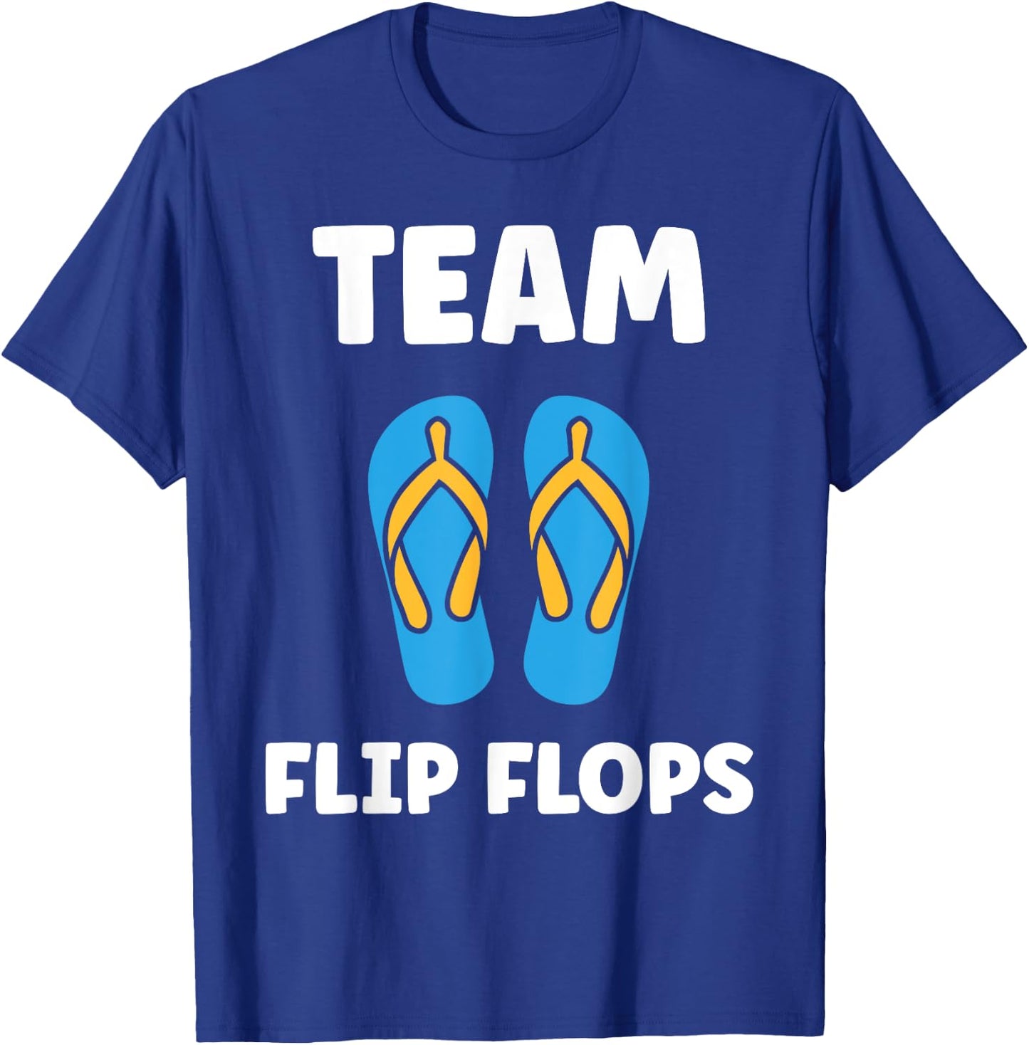 Quote flip flops minimalist humor simple team flip flops T-Shirt - T-Shirt | Royal