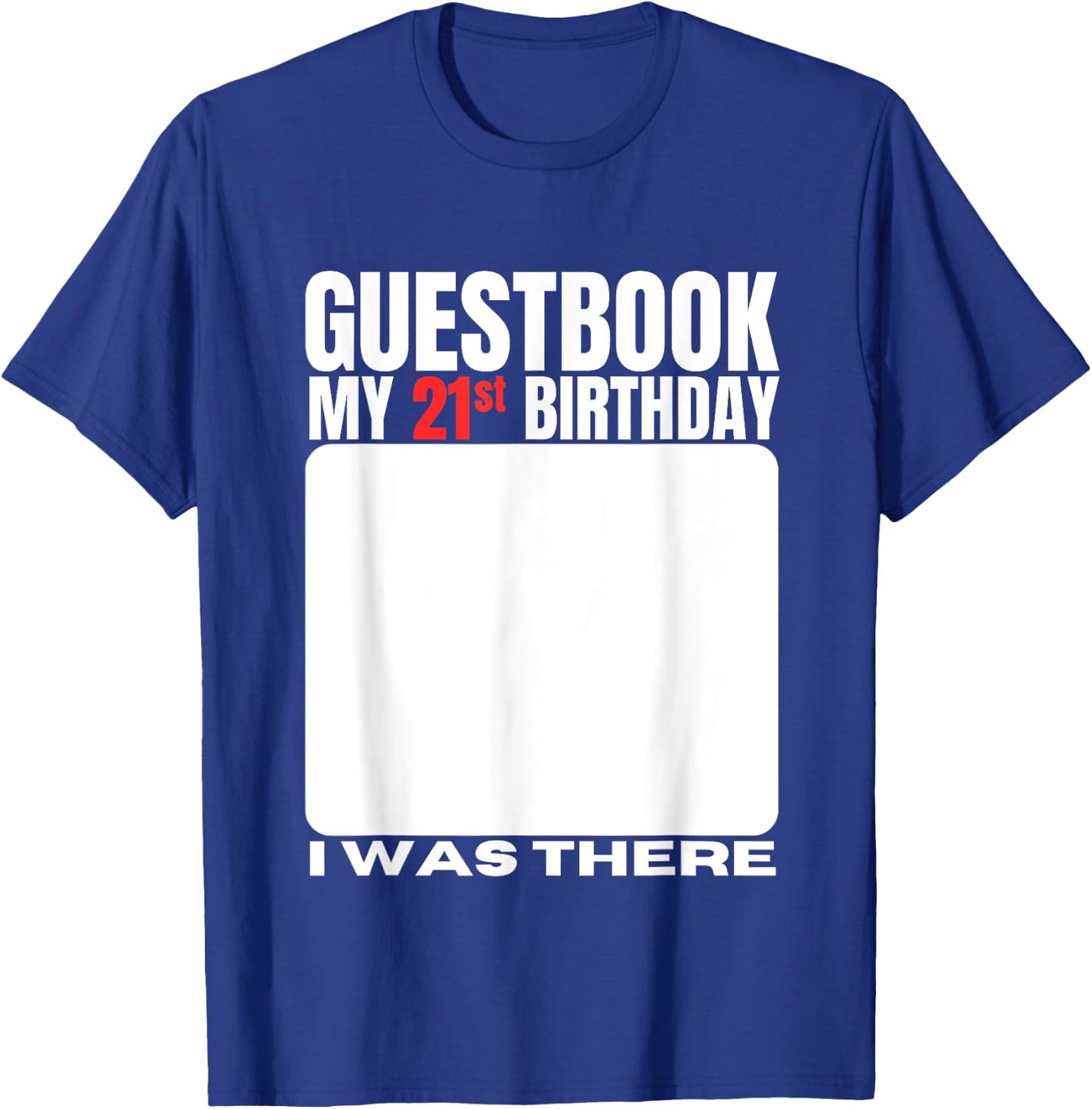My 21st Birthday Guestbook 21 Years Birthday Party Sign My T-Shirt - T-Shirt | Royal
