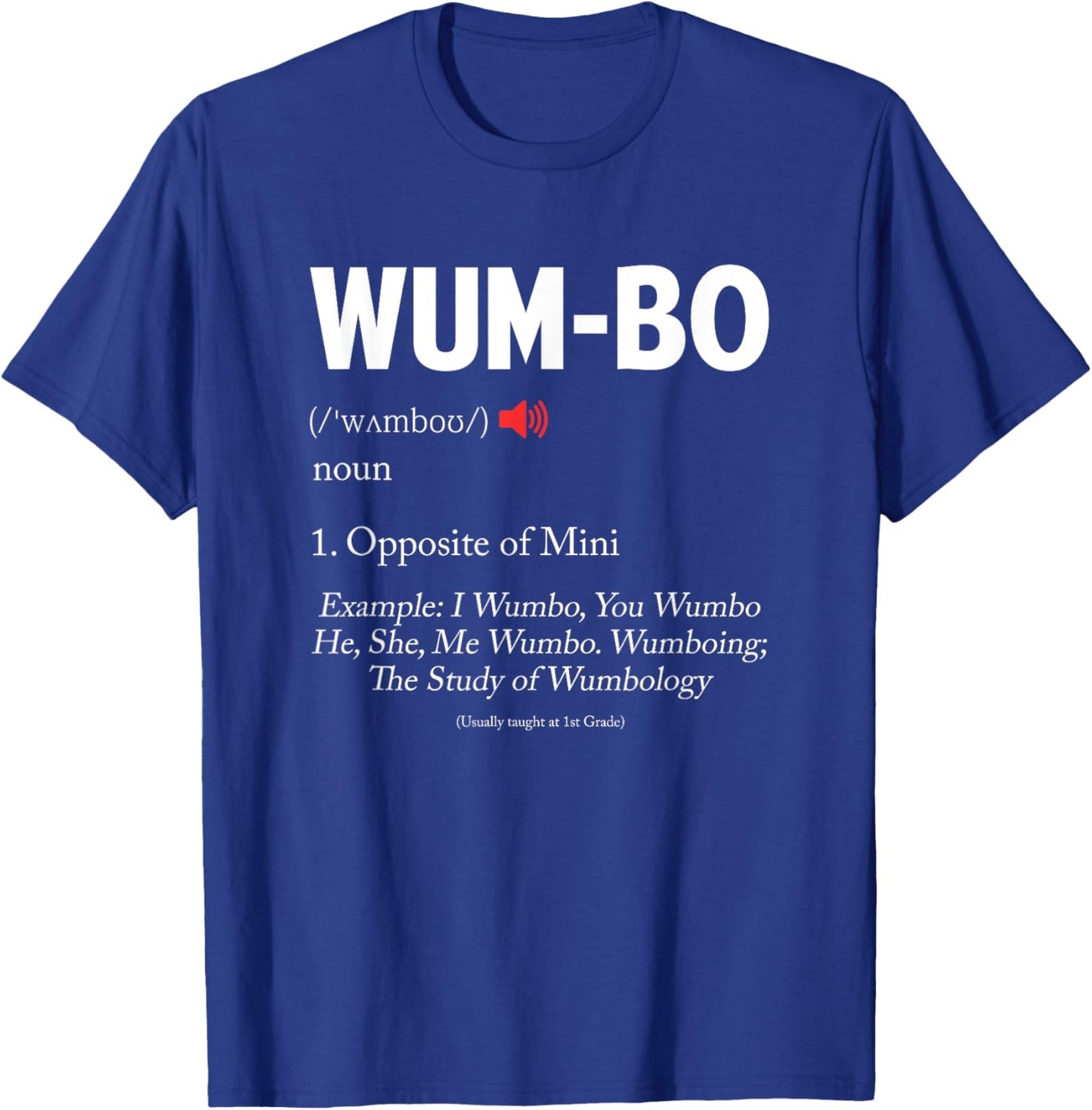 Wumbo Definition! Funny Cartoon Meme T-Shirt - T-Shirt | Royal