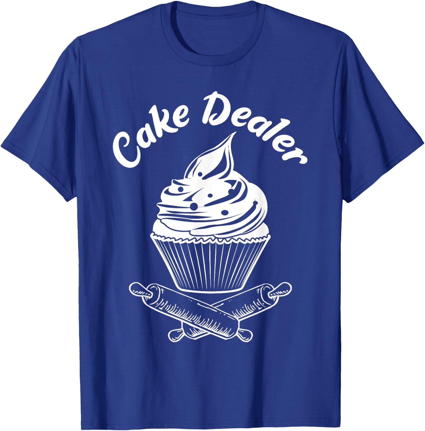 Cake Dealer Funny Cupcake Baker Baking Love Kitchen Gift T-Shirt - T-Shirt | Royal
