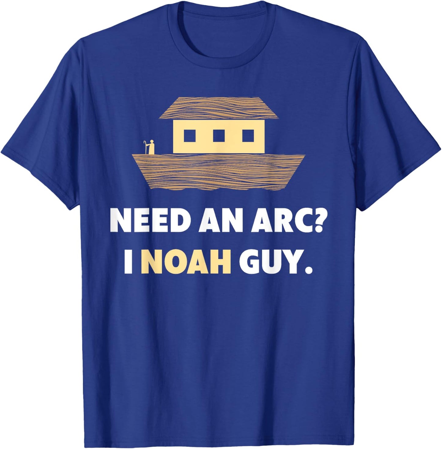 Need An Arc? I Noah Guy - Bible Jokes Christian T-Shirt - T-Shirt | Royal