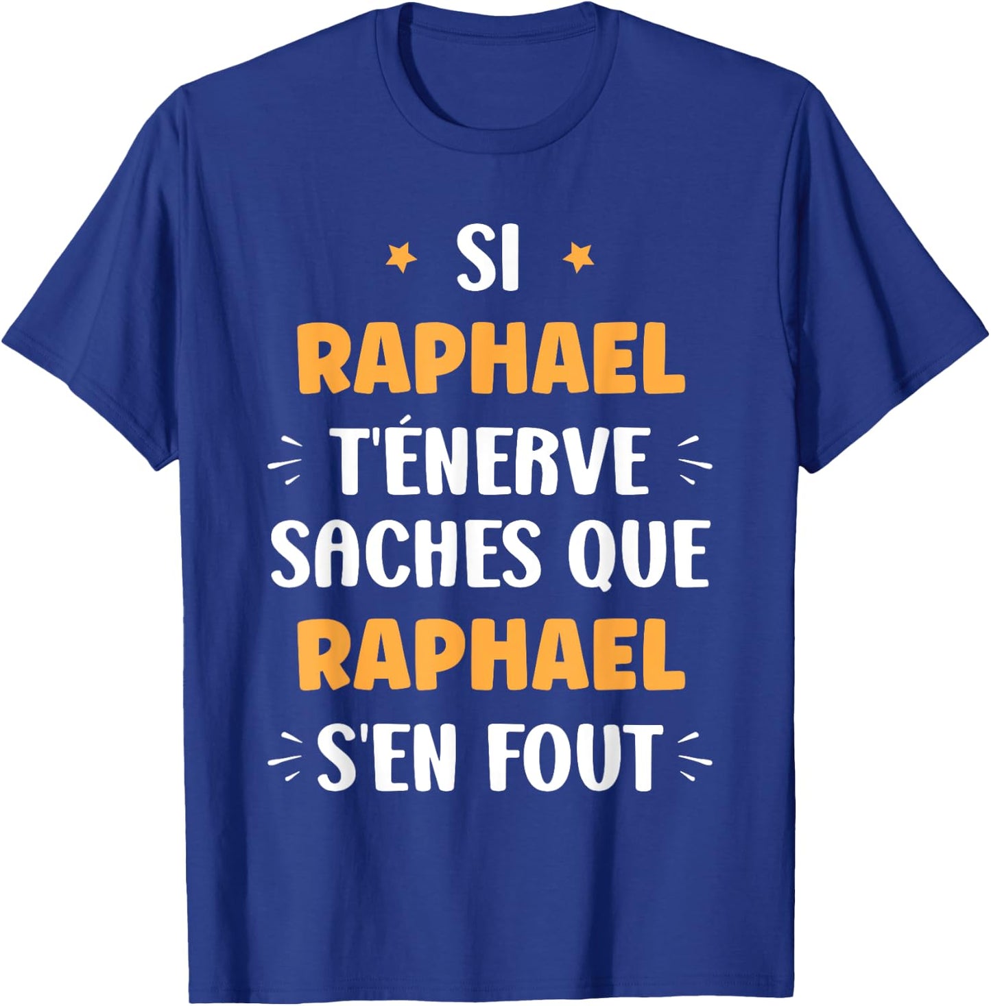 Name Si Raphael t'énerve Humour Name Raphael , Black, S T-Shirt - T-Shirt | Royal