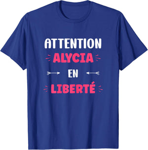 Attention Alycia in freedom name funny quote Alycia T-Shirt - T-Shirt | Royal