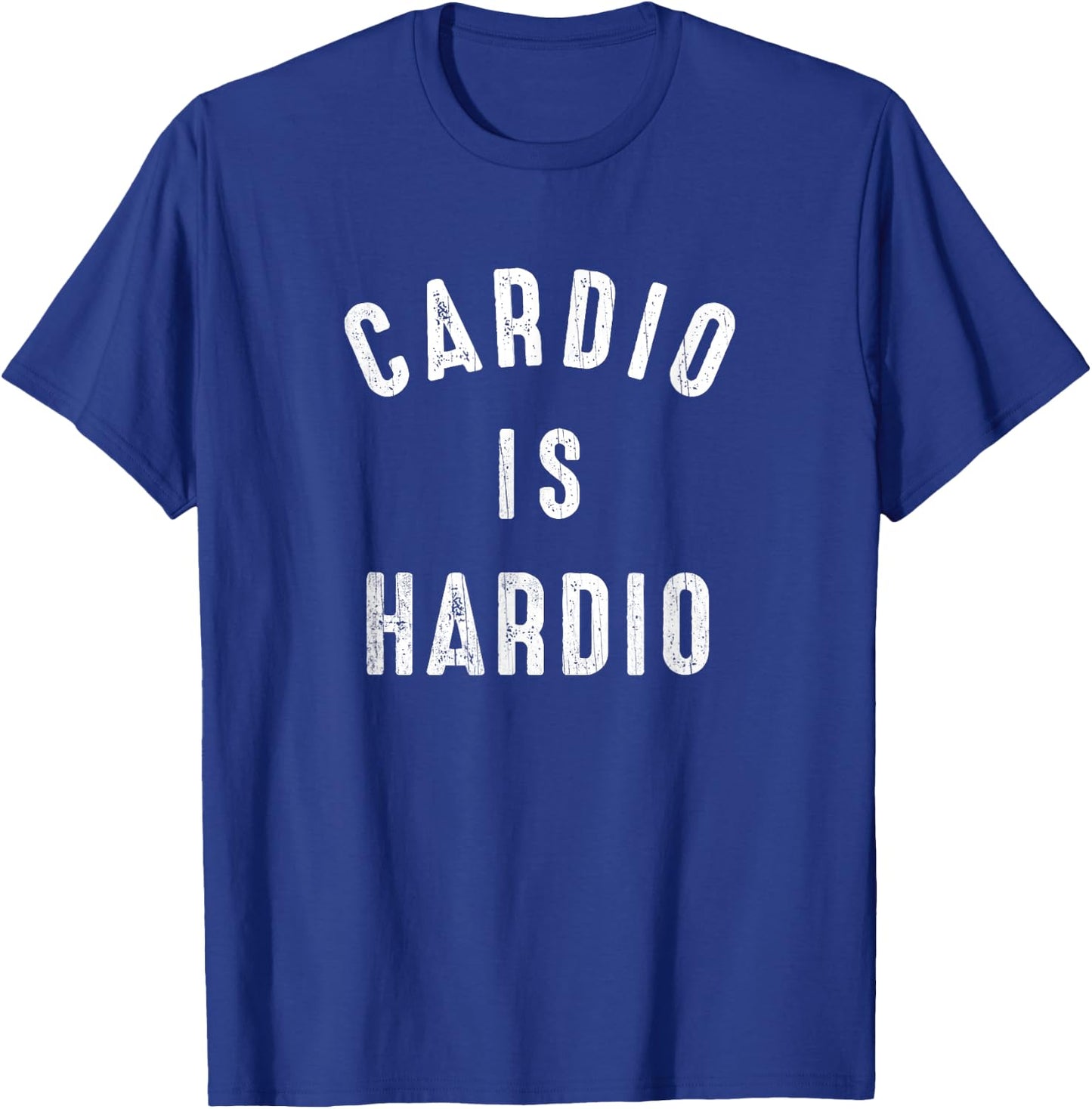 Funny Exercise Quote Cardio Is Hardio Jogging T-Shirt - T-Shirt | Royal