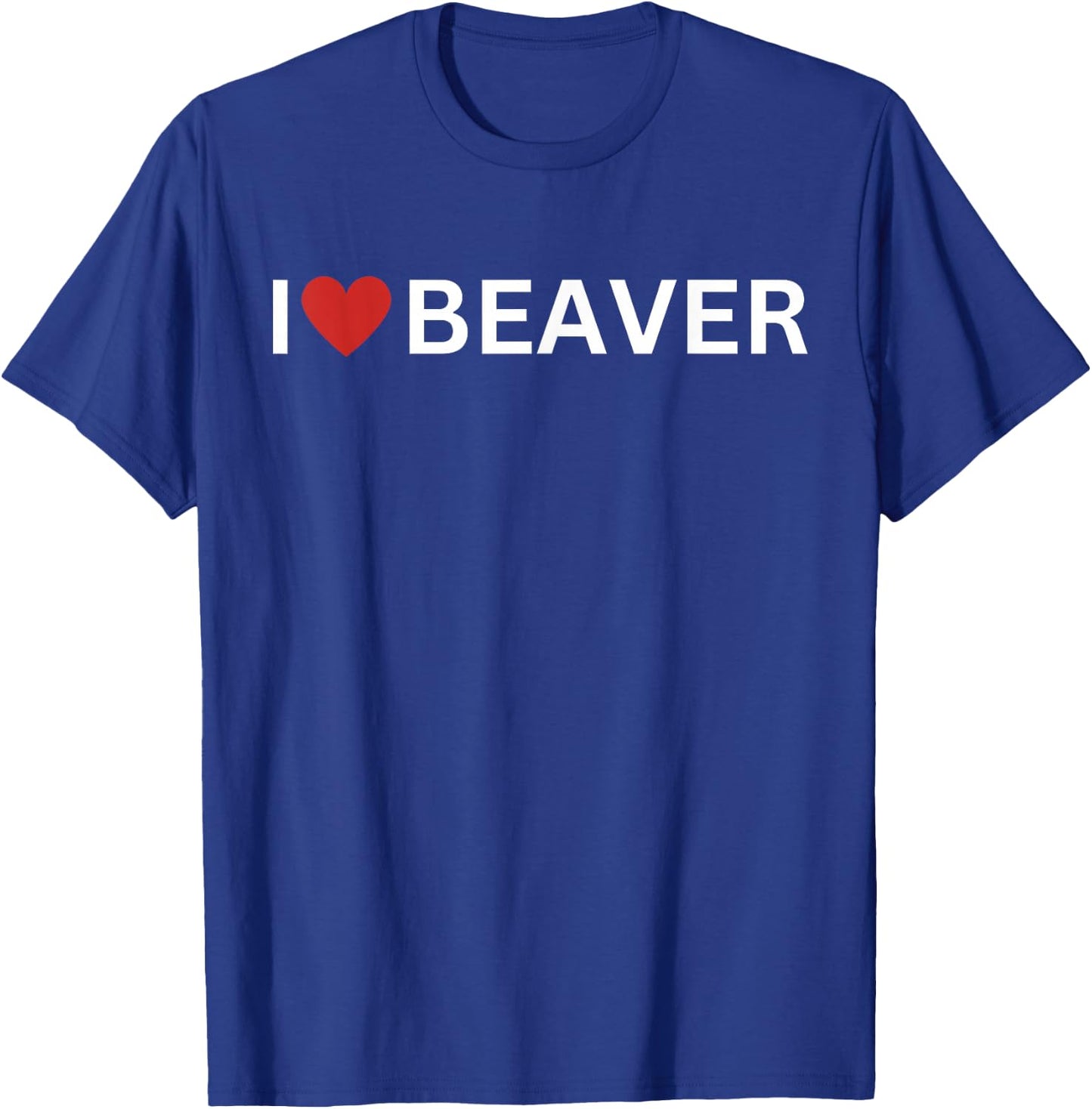 I Love Beaver I Heart Beaver Animal Lover Pet Cute T-Shirt - T-Shirt | Royal