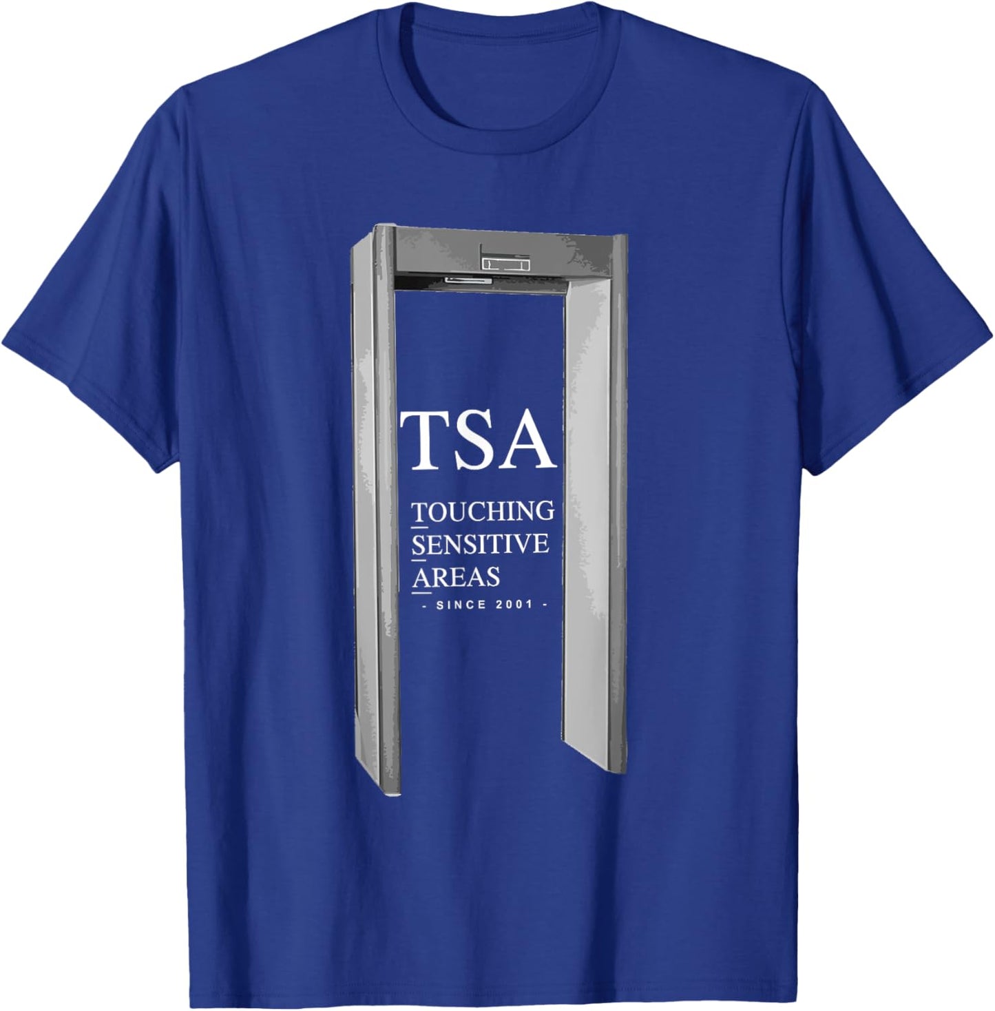 TSA Touching Sensitive Areas Funny . Planes Airports T-Shirt - T-Shirt | Royal