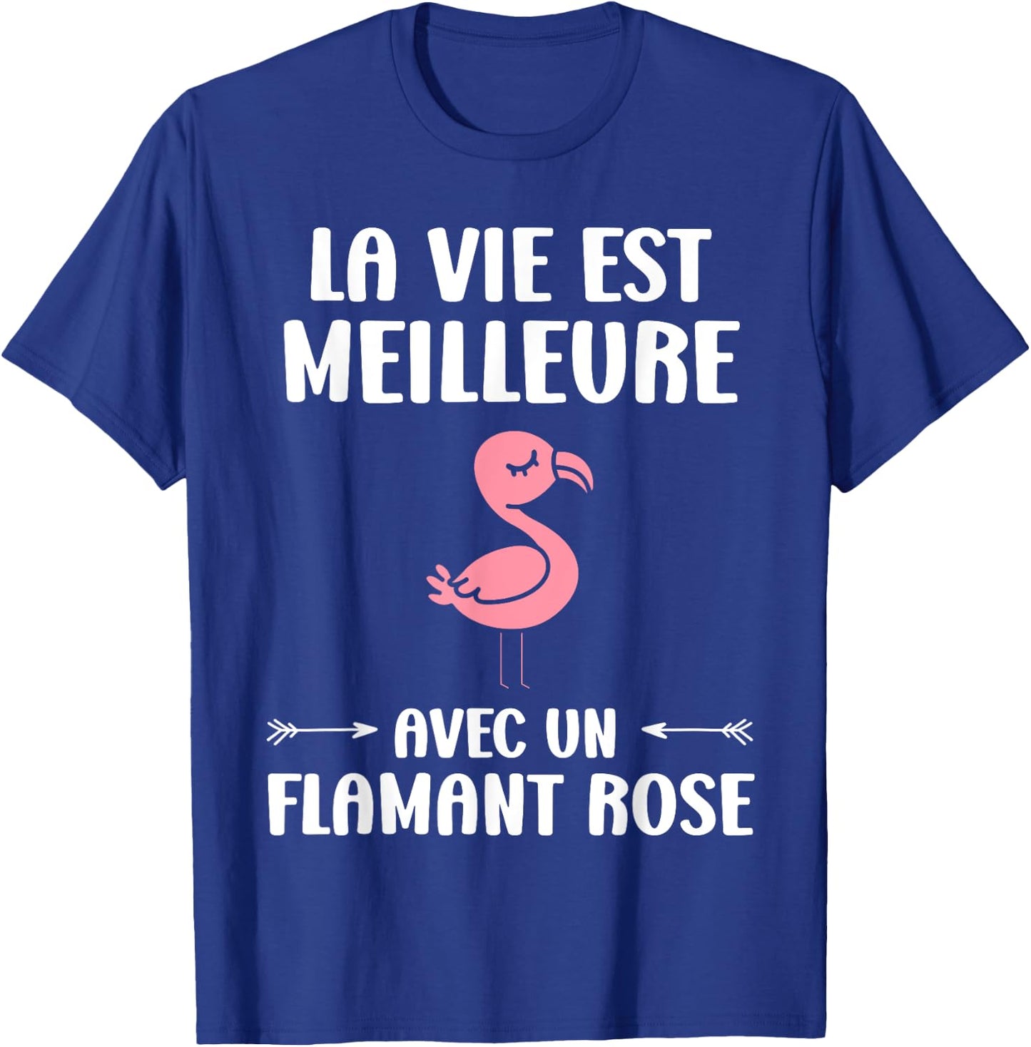 Humor Animals Life Is Better With A Flamingo , Black, S T-Shirt - T-Shirt | Royal