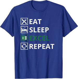 Eat Sleep Excel Repeat - Funny Vintage Retro Excel , Black, S T-Shirt - T-Shirt | Royal