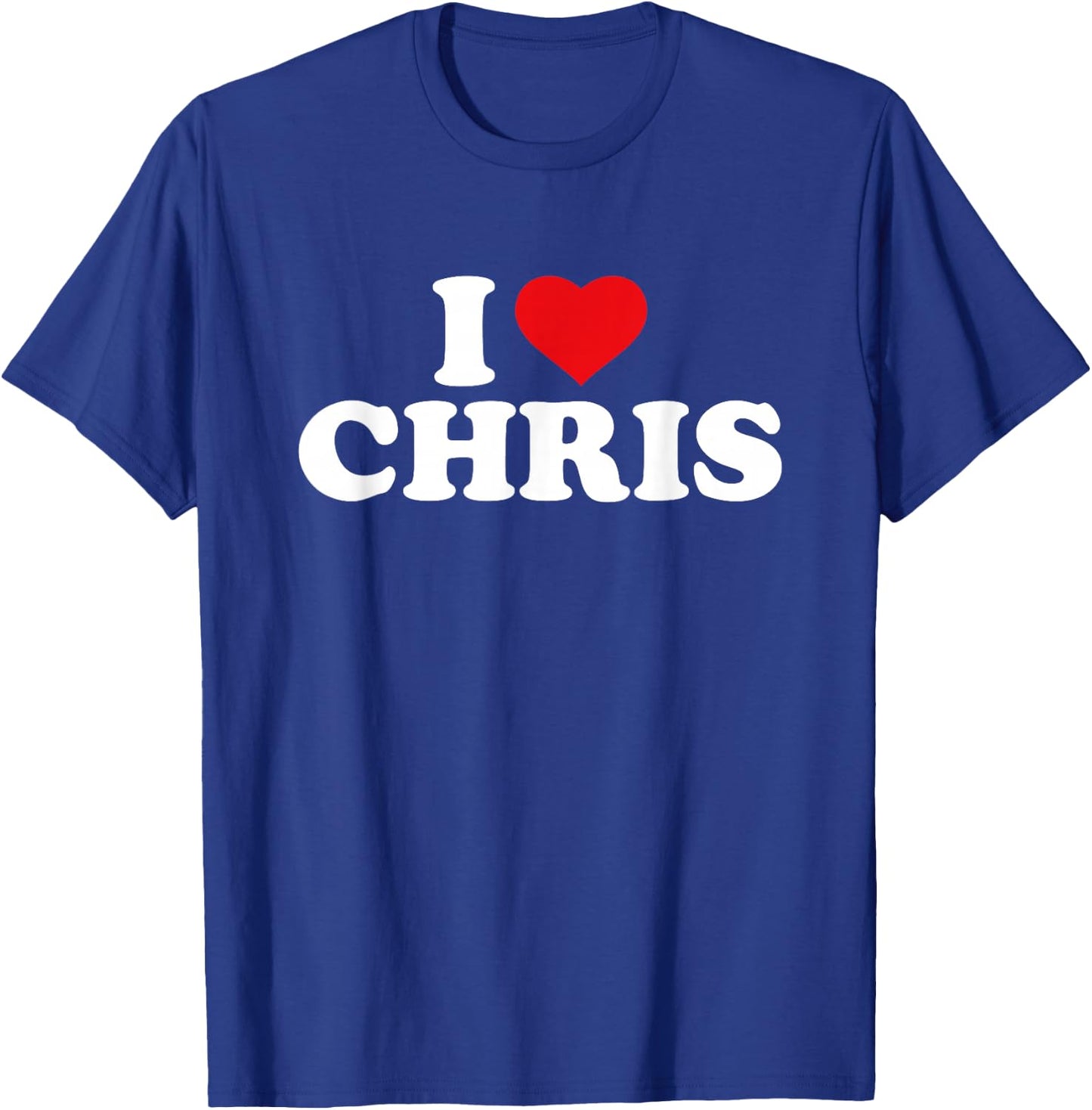I Love Chris T-Shirt - T-Shirt | Royal