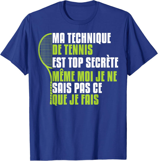 Funny Tennis Technique Is Top Secret , Black, S T-Shirt - T-Shirt | Royal