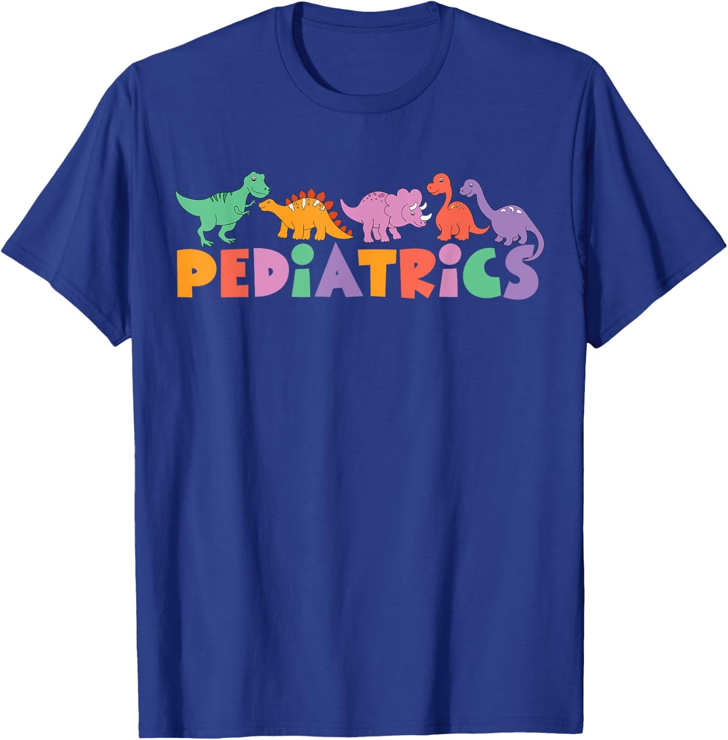 Pediatrics Dinosaurs Peds Nurse Crew Appreciation Pediatric T-Shirt - T-Shirt | Royal