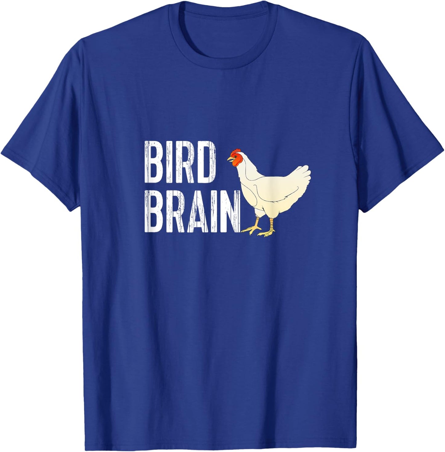 Funny Chicken Shirt - Bird Brain T-Shirt - T-Shirt | Royal
