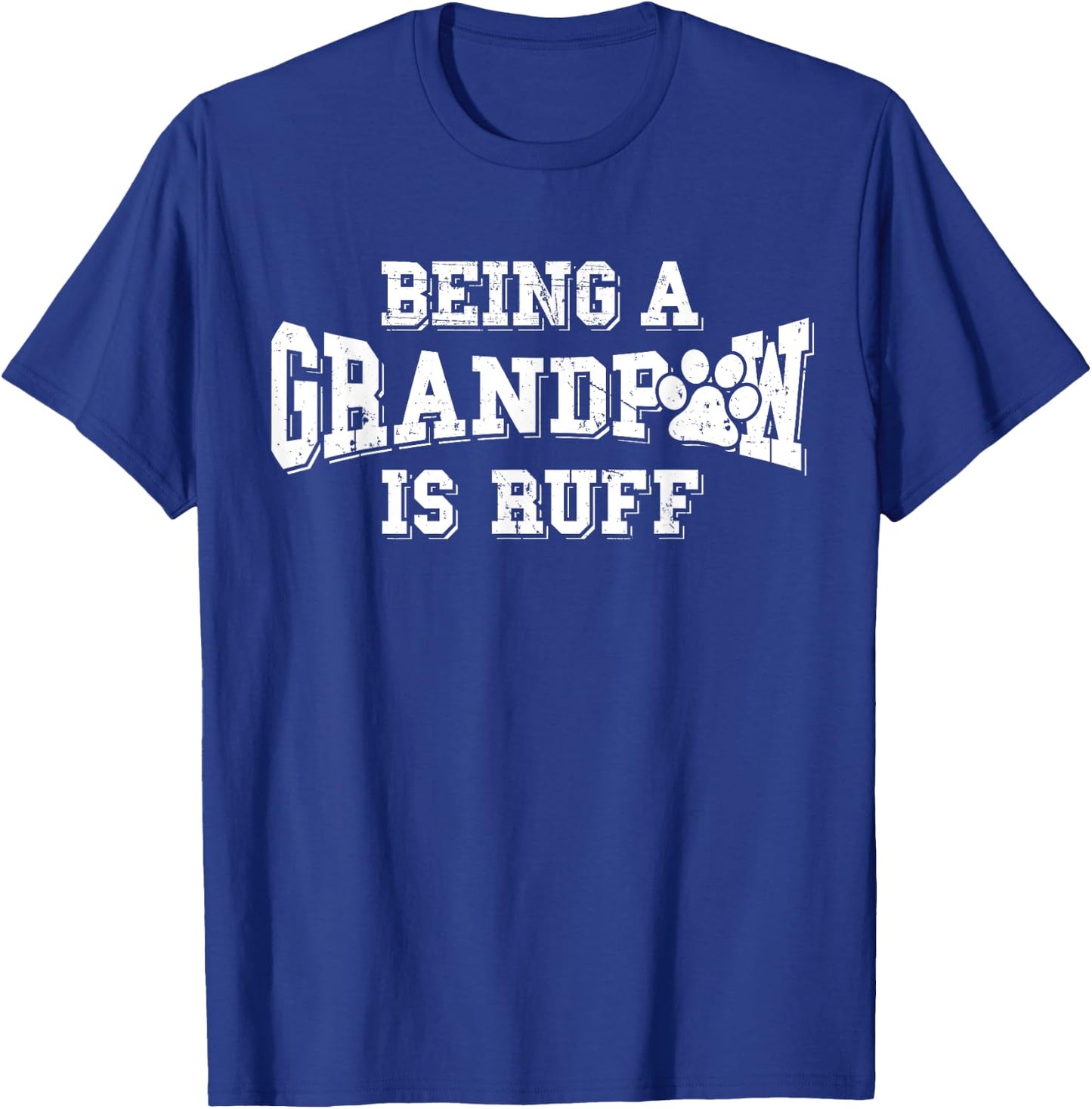 Being A Grandpaw Is Ruff Dog Grandpa Shirts Grand Paw Gifts T-Shirt - T-Shirt | Royal