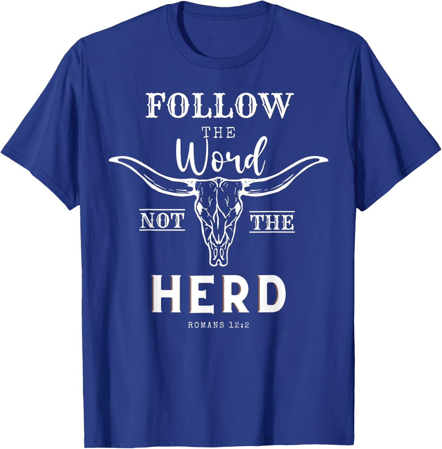 Follow The Word Not The Herd Western Cowgirl Christian T-Shirt - T-Shirt | Royal