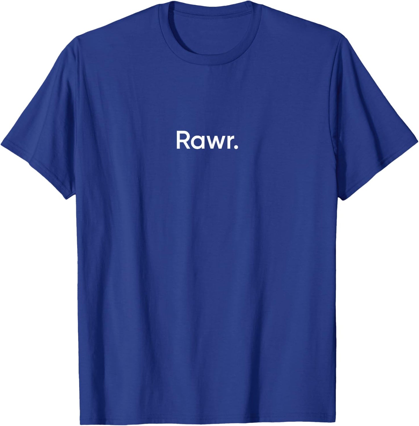 Rawr A That Says Rawr Minimalist Statement Expression T-Shirt - T-Shirt | Royal