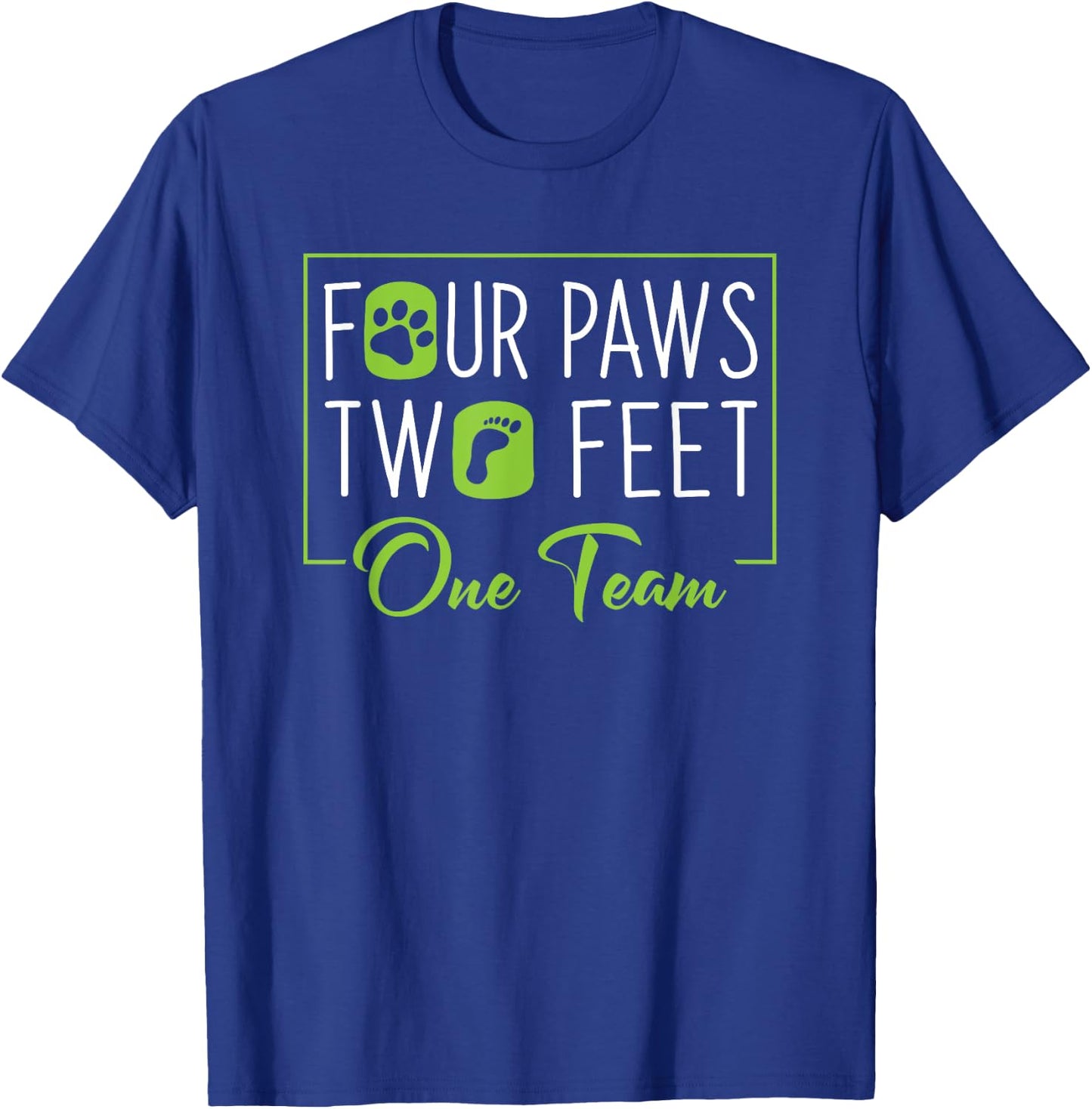 Dog Trainer Gift - Four Paws Two Feet One Team Men Women T-Shirt - T-Shirt | Royal