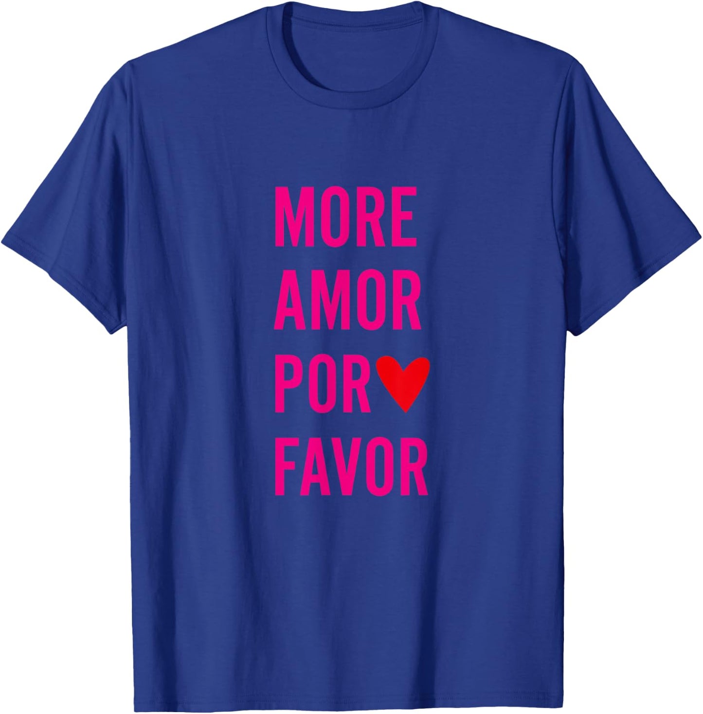 Zitat - More Amor Por Favor, rosa T-Shirt - T-Shirt | Royal