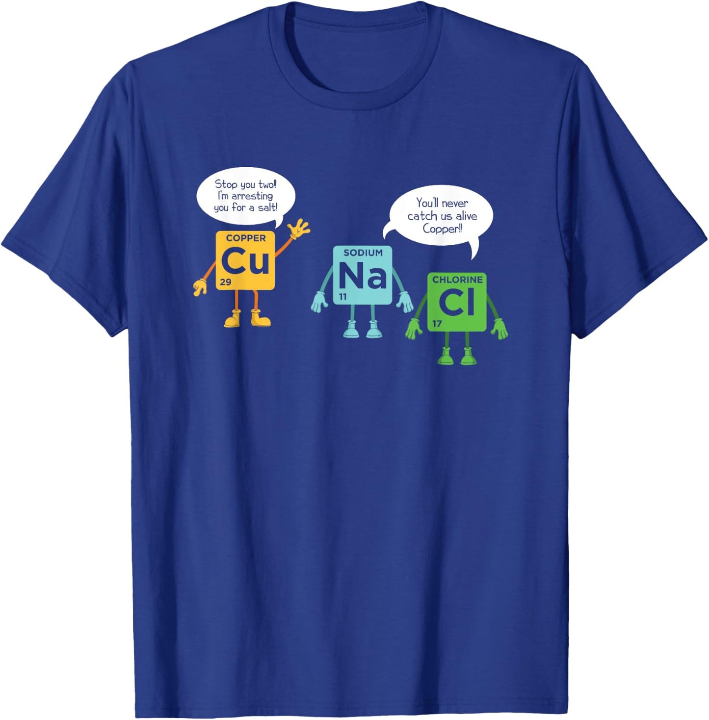 Science Chemistry Periodic Table Funny Scientist Nerd Geeks T-Shirt - T-Shirt | Royal