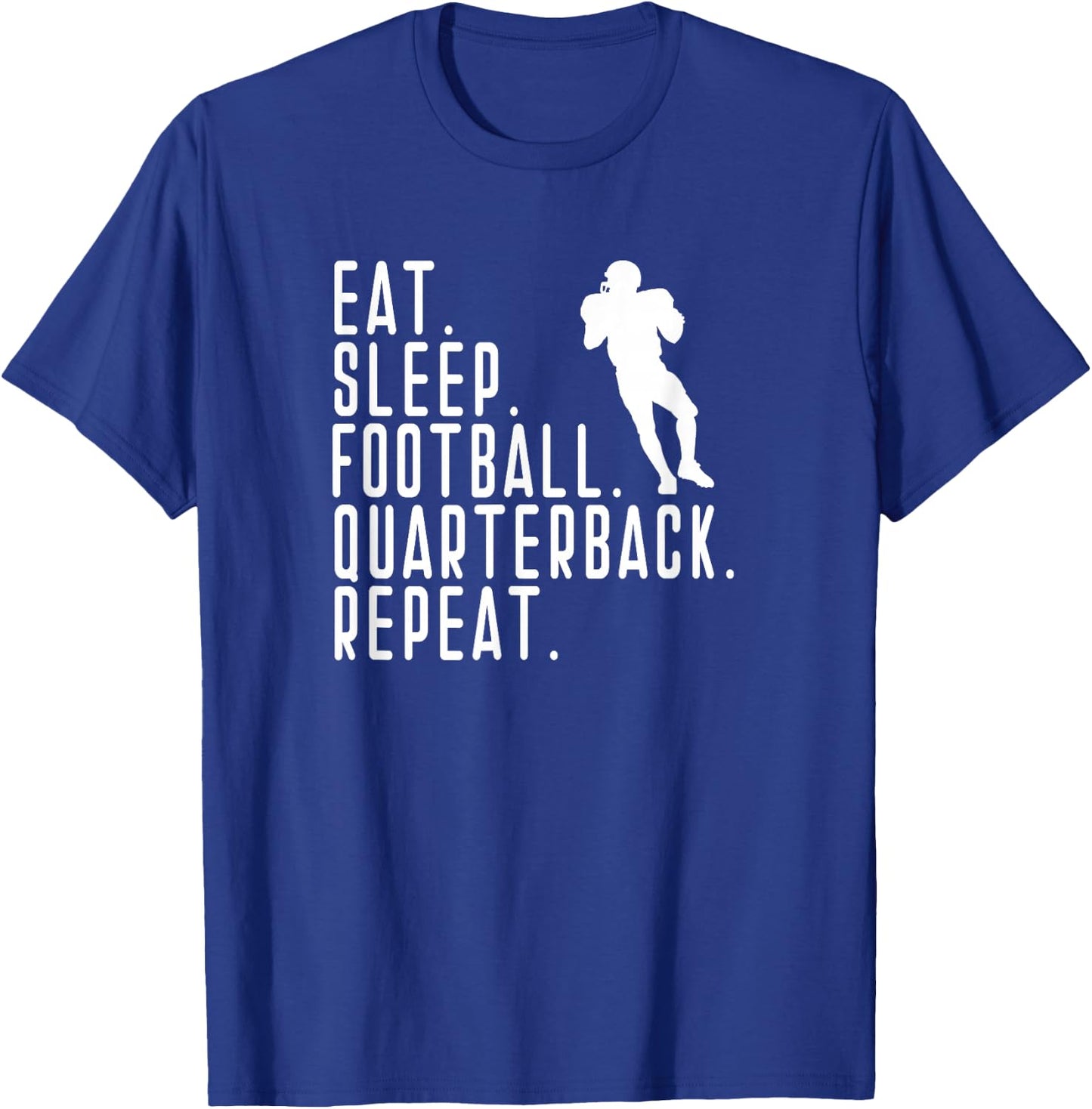Eat Sleep Quarterback QB Player Funny Graphic Saying Repeat T-Shirt - T-Shirt | Royal