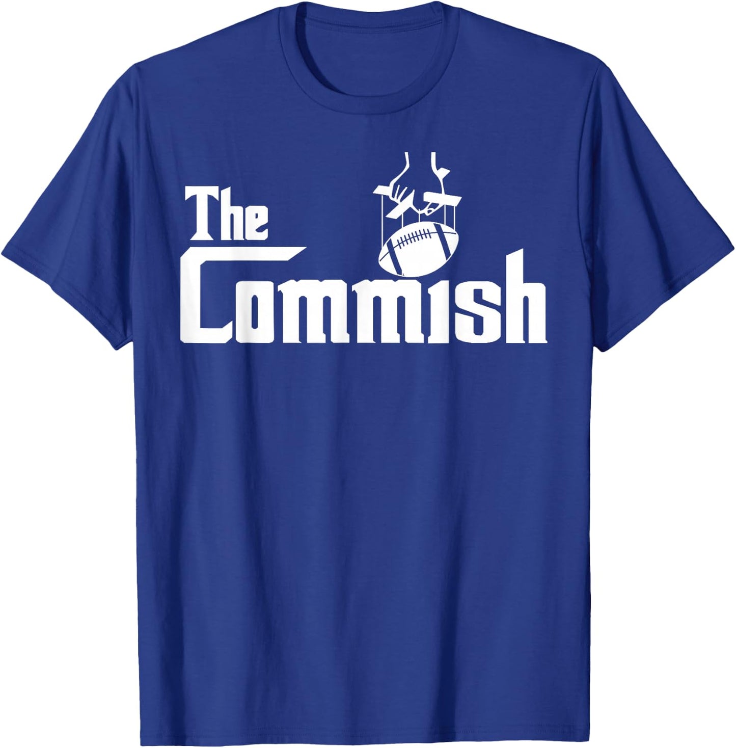 The Commish funny Fantasy Football The Commish T-Shirt - T-Shirt | Royal