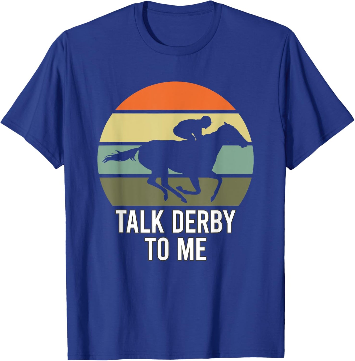 Talk Derby To Me T-Shirt - T-Shirt | Royal