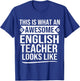 Funny English Teacher Quote Awesome English Teacher , Black, S T-Shirt - T-Shirt | Royal