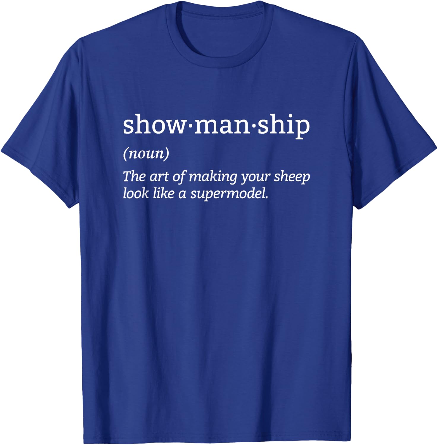 Showmanship Definition Fair Animal Show Sheep Livestock Show T-Shirt - T-Shirt | Royal