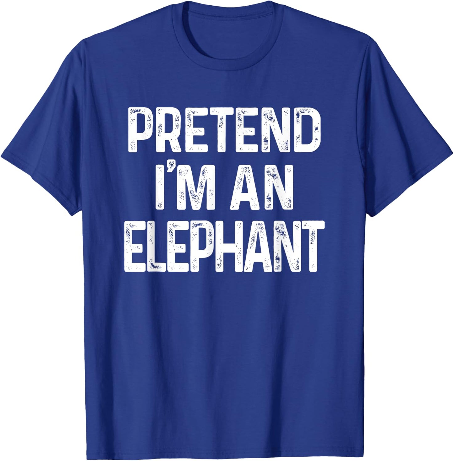 Pretend I'm A Elephant Last Minute Funny Halloween Costume T-Shirt - T-Shirt | Royal