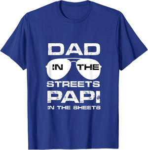 Dad In The Streets Papi In The Sheets Valentine's Day Father T-Shirt - T-Shirt | Royal