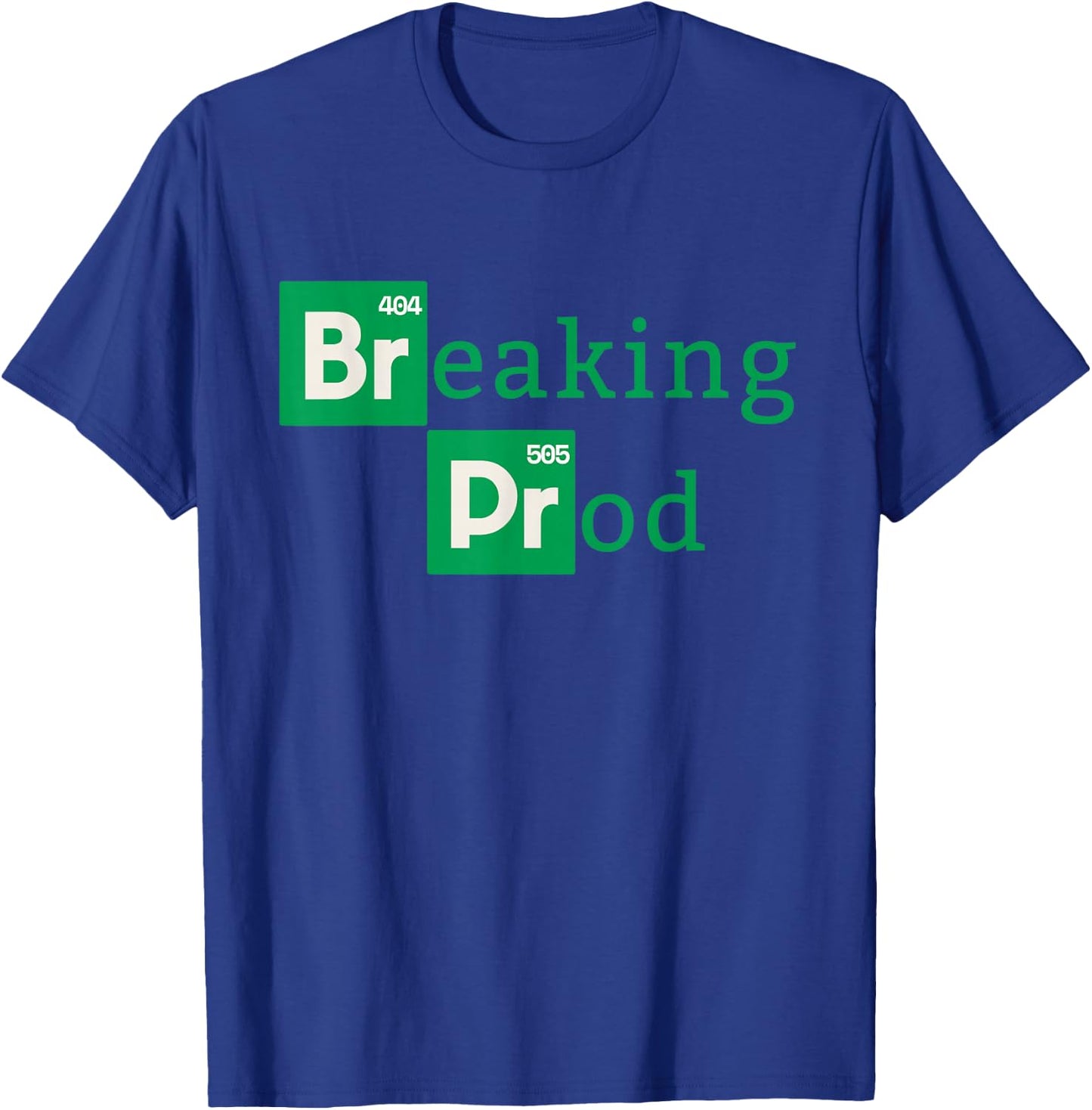 Breaking Prod a Devops T-Shirt - T-Shirt | Royal