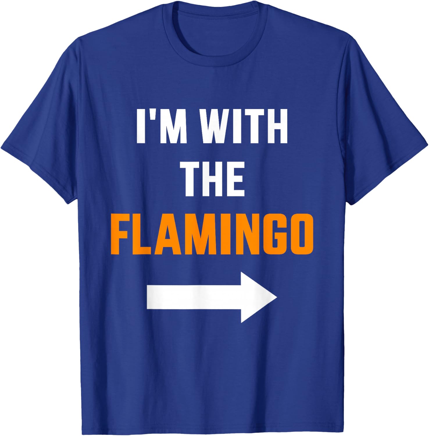 I'm with the flamingo partner couple costume halloween T-Shirt - T-Shirt | Royal