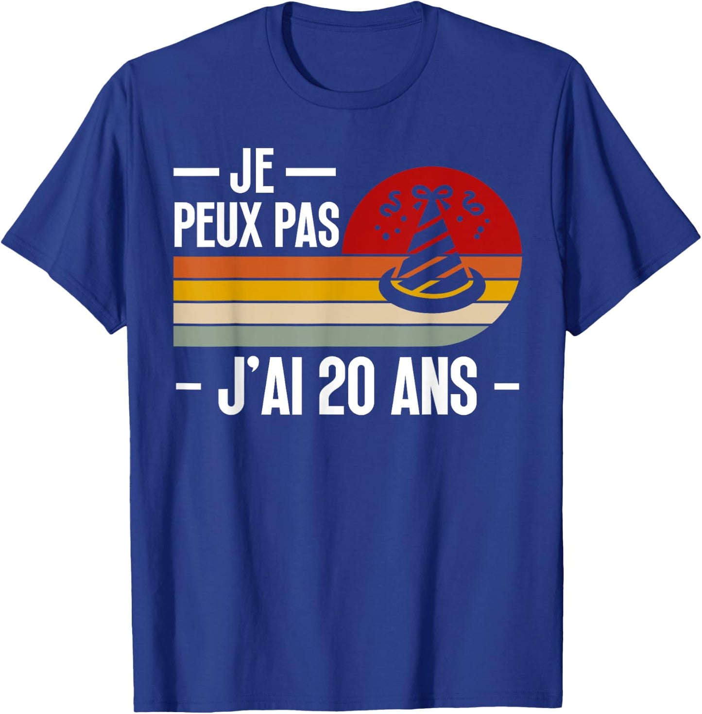Je Peux Pas Je ai 20 Ans Birthday Joke Man Woman T-Shirt - T-Shirt | Royal