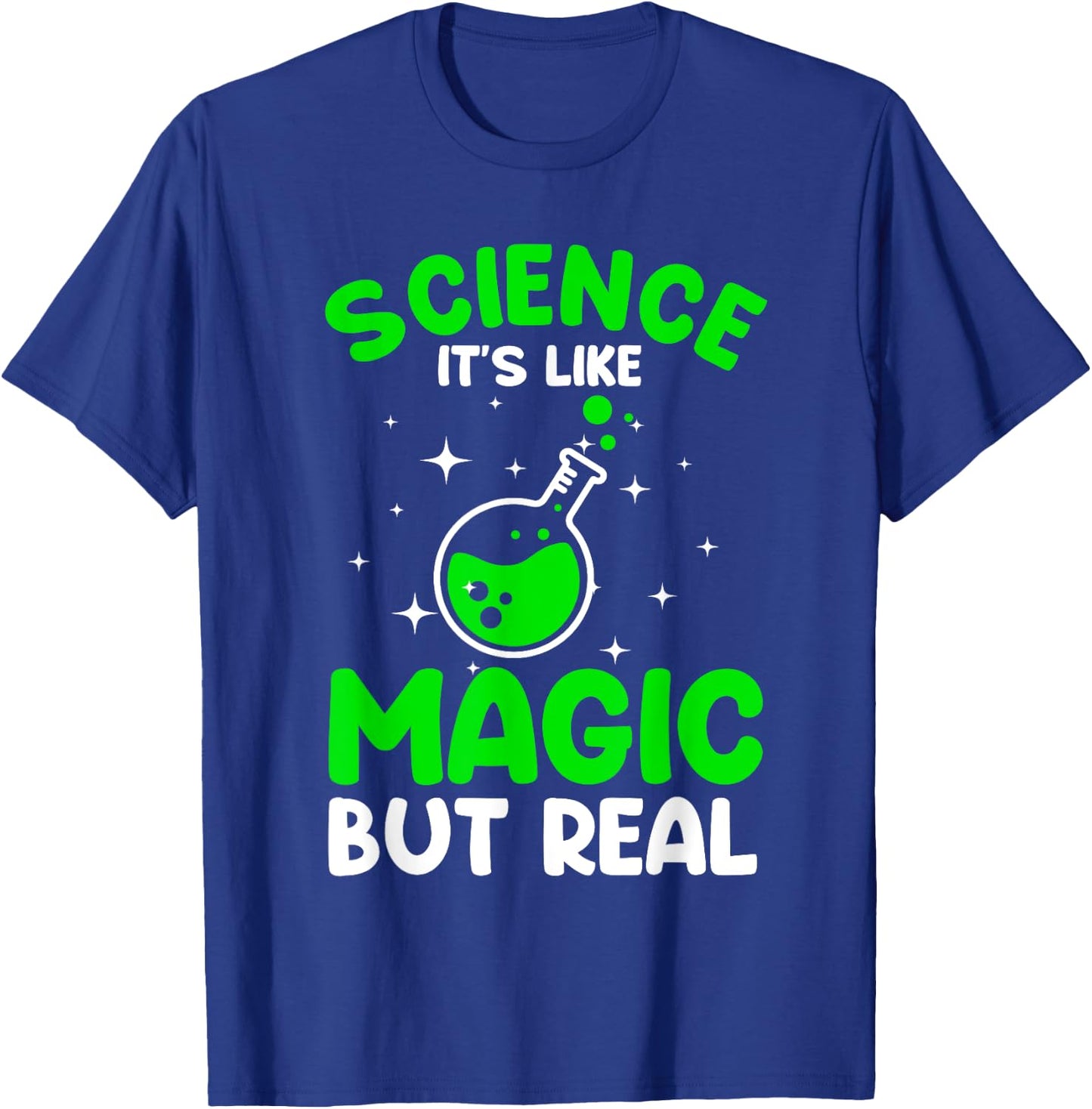Cool Science Women Science Is Real Geek Nerd Magic T-Shirt - T-Shirt | Royal