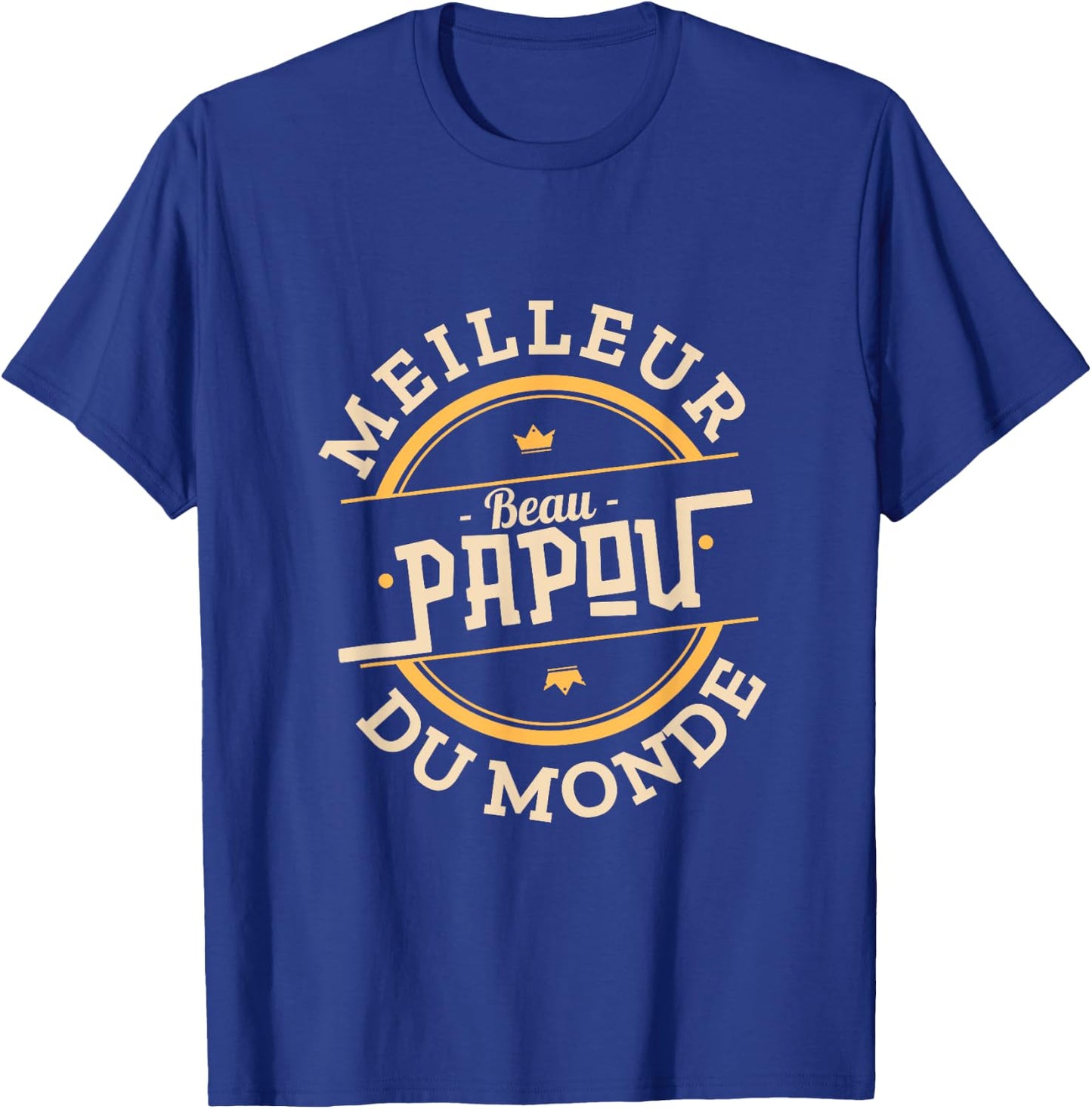 Man The best Beau-Papou in the world - Beau Papa T-Shirt - T-Shirt | Royal