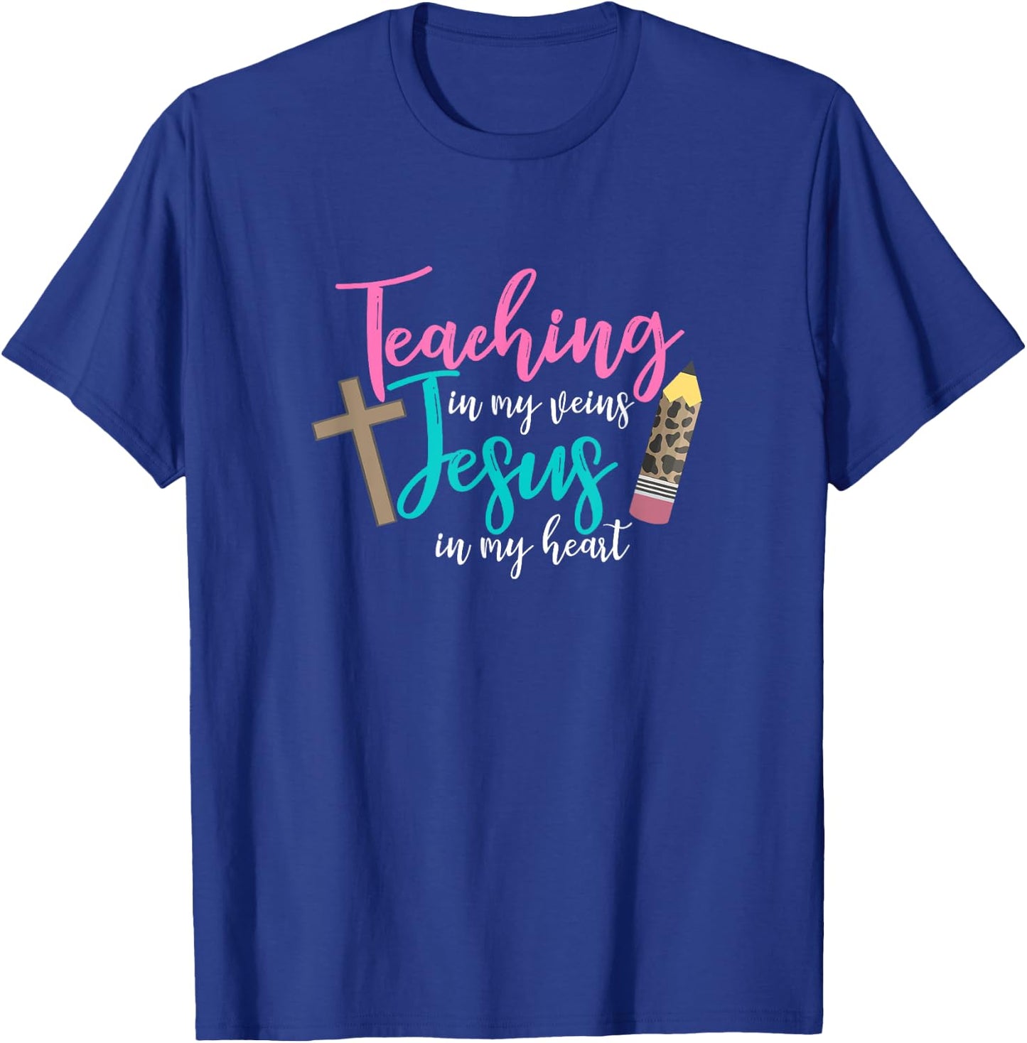 Teaching In My Veins Jesus In My Heart School Teacher Design Women T-Shirt - T-Shirt | Royal