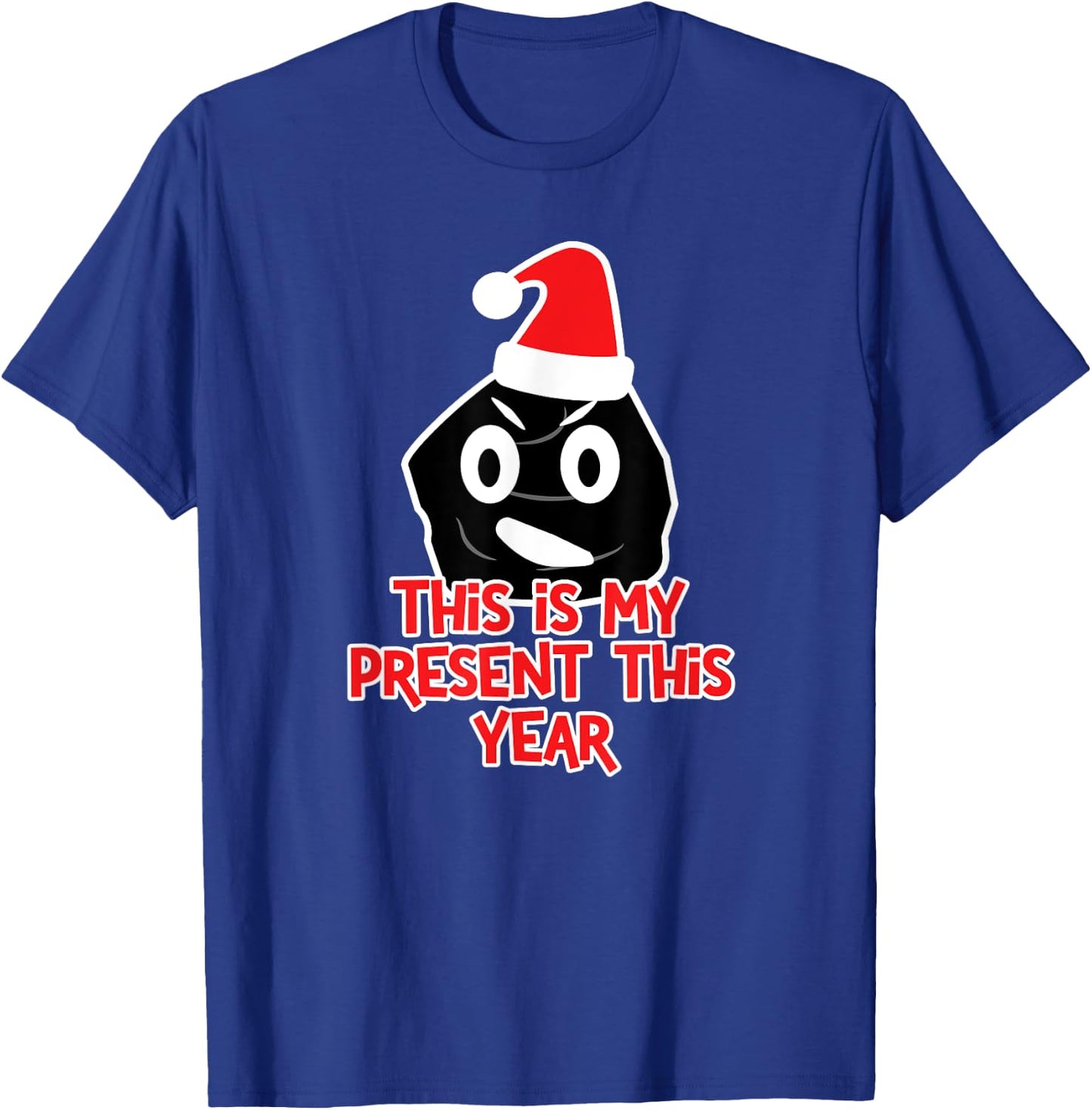 Funny Lump of Coal Christmas This is My Present T-Shirt - T-Shirt | Royal