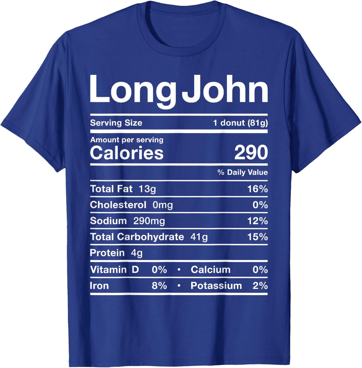 Long John Nutrition Facts Costume Food Donut Maple Iced Fall T-Shirt - T-Shirt | Royal